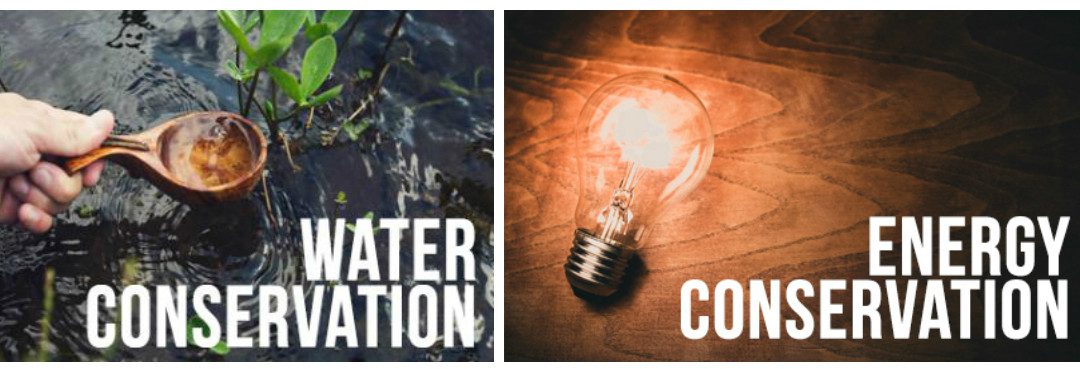 Water conservation and energy conservation.