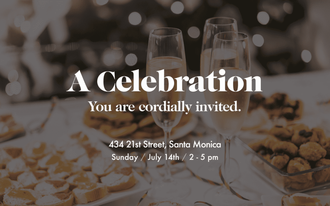 Open House Celebration! 434 21st Street, Santa Monica – July 14th, 2-5pm